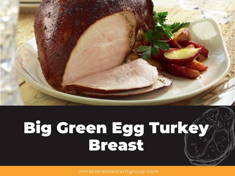 Big Green Egg Turkey Breast